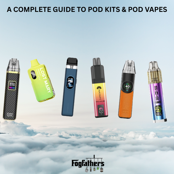 Pod Vapes & Pod Kits