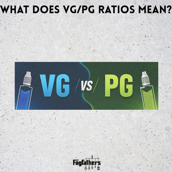 What Do VG/PG Ratios Mean and Why Do They Matter?