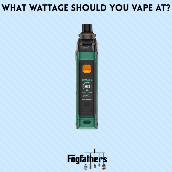What Wattage Should You Vape At? A Simple Guide to Power Settings